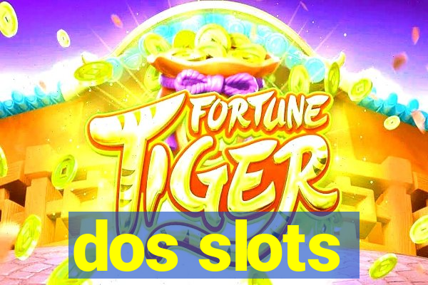 dos slots